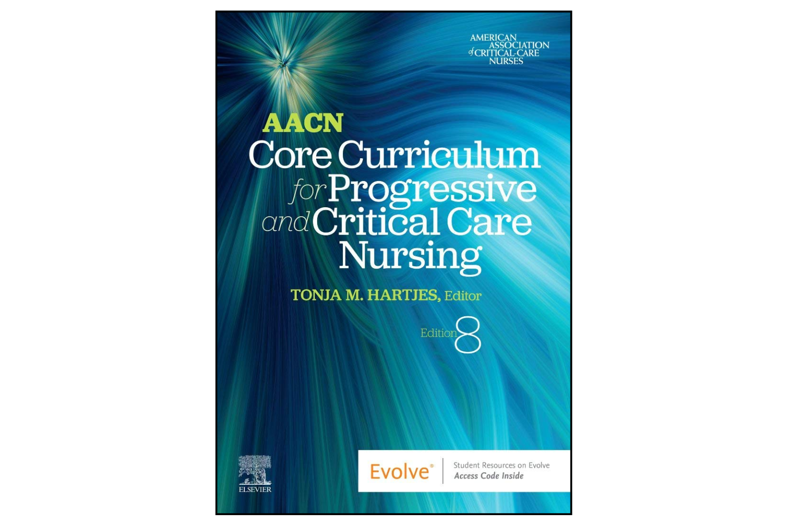 AACN Core Curriculum for Progressive and Critical Care Nursing (8th Edition)