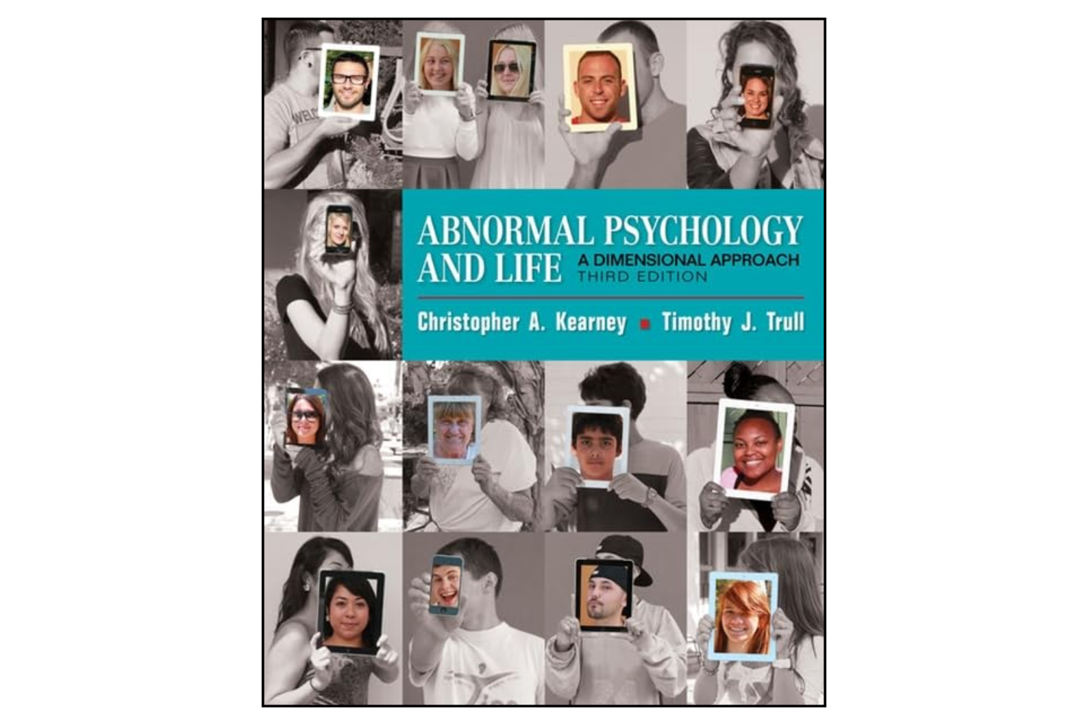Abnormal Psychology and Life: A Dimensional Approach 3rd Edition