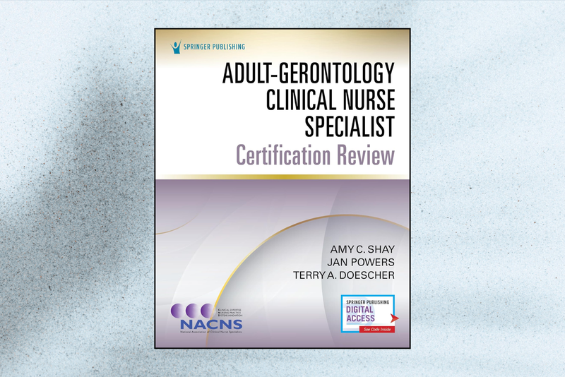 Adult-Gerontology Clinical Nurse Specialist Certification Review (1st Edition)