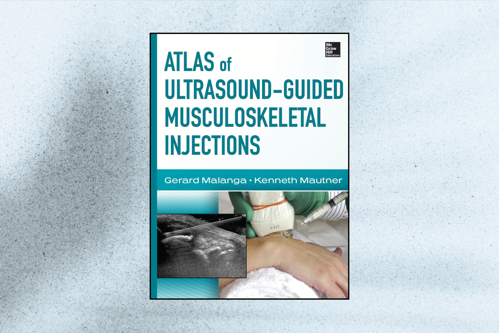Atlas of Ultrasound-Guided Musculoskeletal Injections (1st Edition)