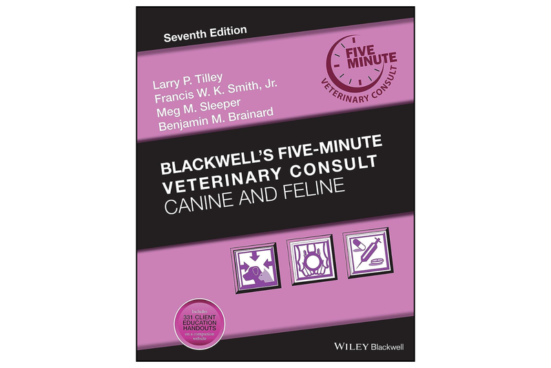 Blackwell’s Five-Minute Veterinary Consult: Canine and Feline 7th Edition