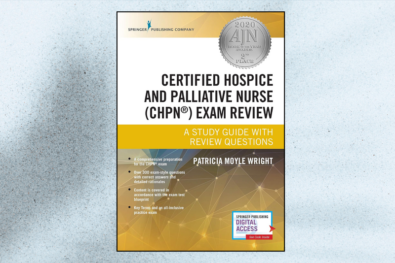 Certified Hospice and Palliative Nurse (CHPN) Exam Review Book: A Comprehensive Study Guide with a 300-Question CHPN Practice Exam, Case-Based Scenarios, and Test-Taking Tips (1st Edition)