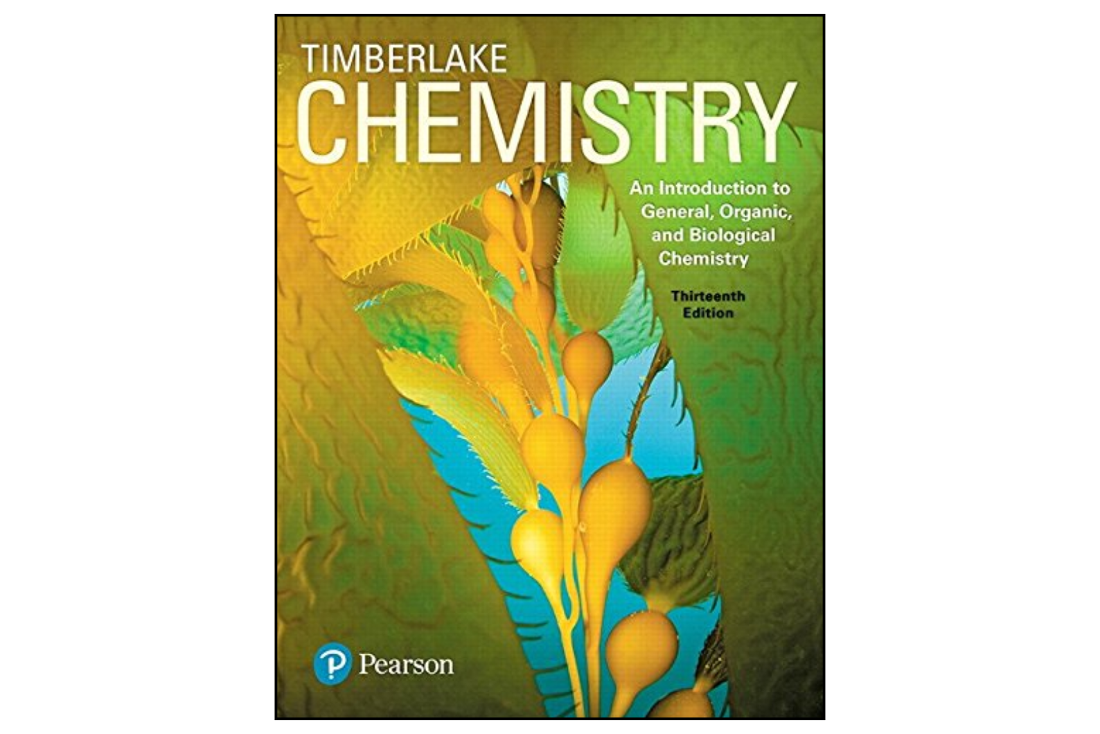 Chemistry: An Introduction to General, Organic, and Biological Chemistry (13th Edition)