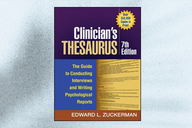Clinician's Thesaurus, 7th Edition The Guide to Conducting Interviews and Writing Psychological Reports