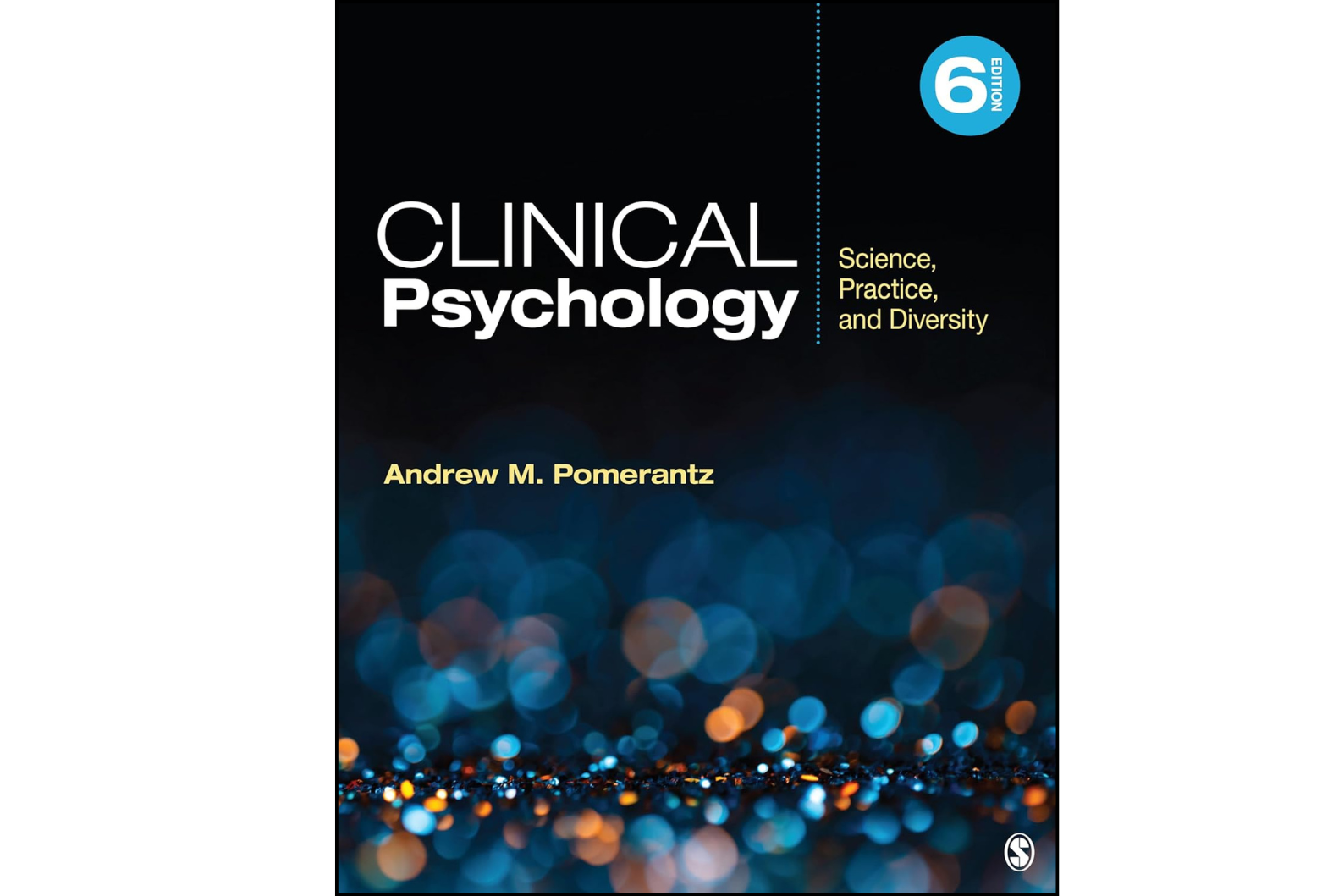 Clinical Psychology: Science, Practice, and Diversity Sixth Edition