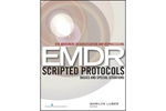 Eye Movement Desensitization and Reprocessing (EMDR) Scripted Protocols: Basics and Special Situations (1st Edition, Paperback) – Highly Rated EMDR Book First Edition