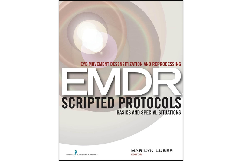 Eye Movement Desensitization and Reprocessing (EMDR) Scripted Protocols: Basics and Special Situations (1st Edition, Paperback) – Highly Rated EMDR Book First Edition