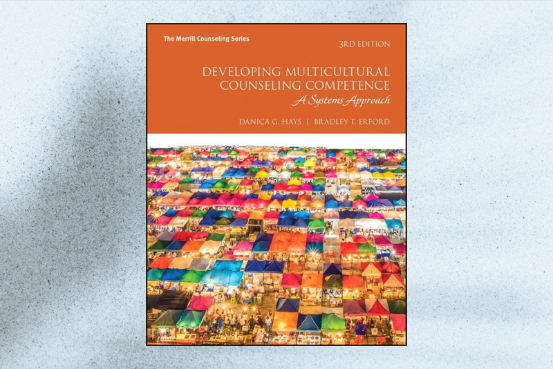 Developing Multicultural Counseling Competence A Systems Approach (3rd Edition)