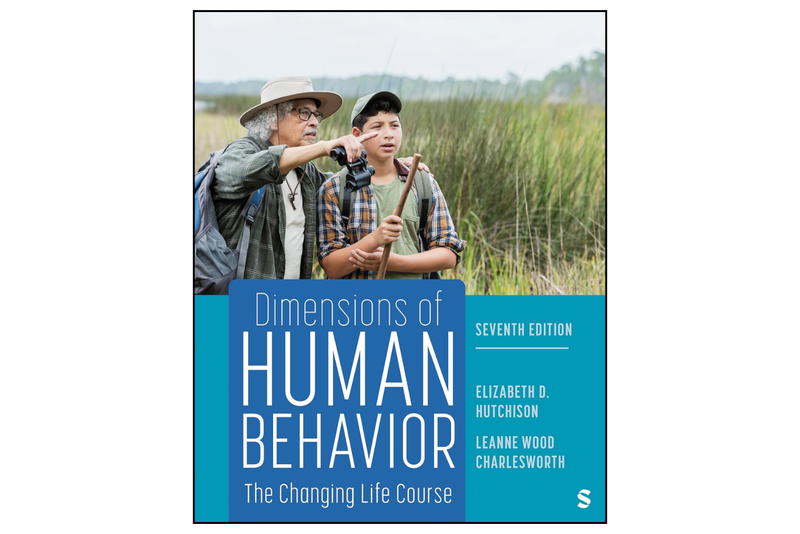 Dimensions of Human Behavior: The Changing Life Course (7th Edition)