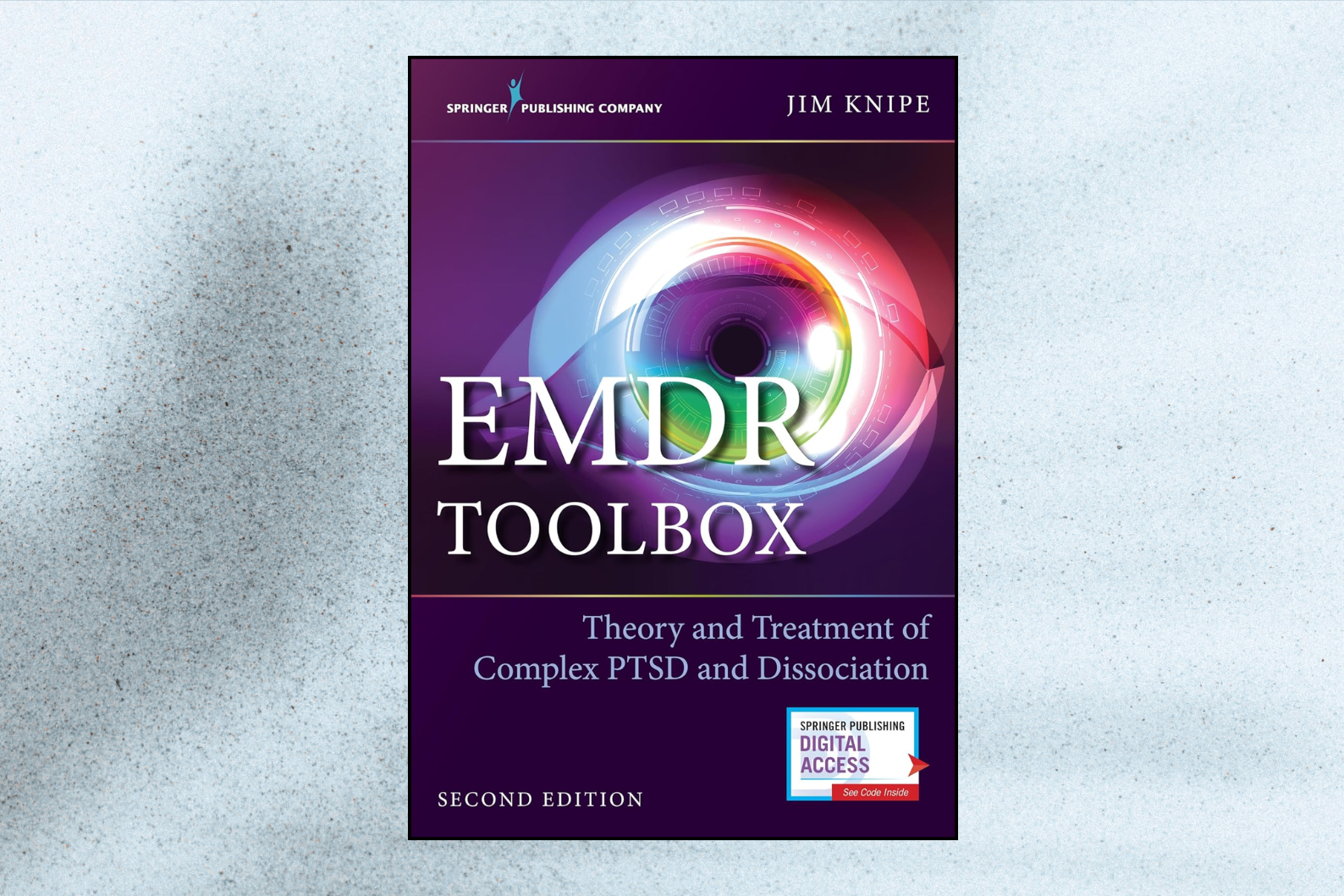 EMDR Toolbox: Theory and Treatment of Complex PTSD and Dissociation (2nd Edition)