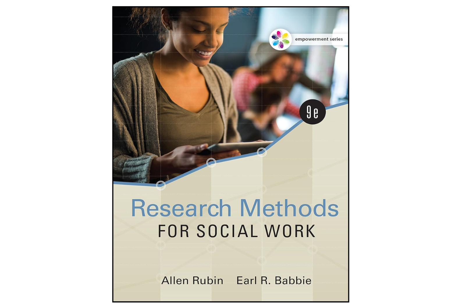 Empowerment Series: Research Methods for Social Work (9th Edition)