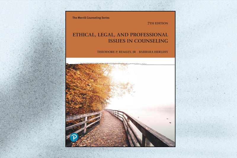 Ethical, Legal, and Professional Issues in Counseling (Merrill Counseling) (7th Edition)