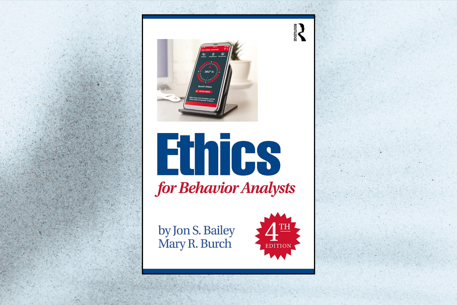 Ethics for Behavior Analysts (4th Edition)