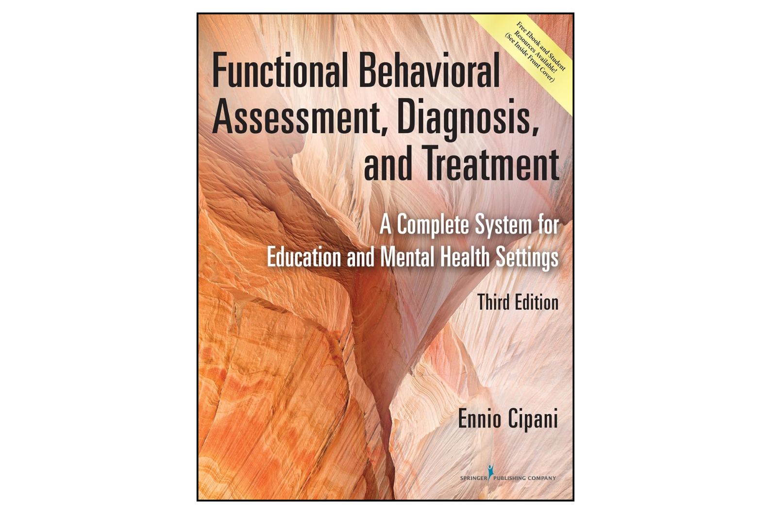 Functional Behavioral Assessment, Diagnosis, and Treatment: A Complete System for Education and Mental Health Settings Third Edition