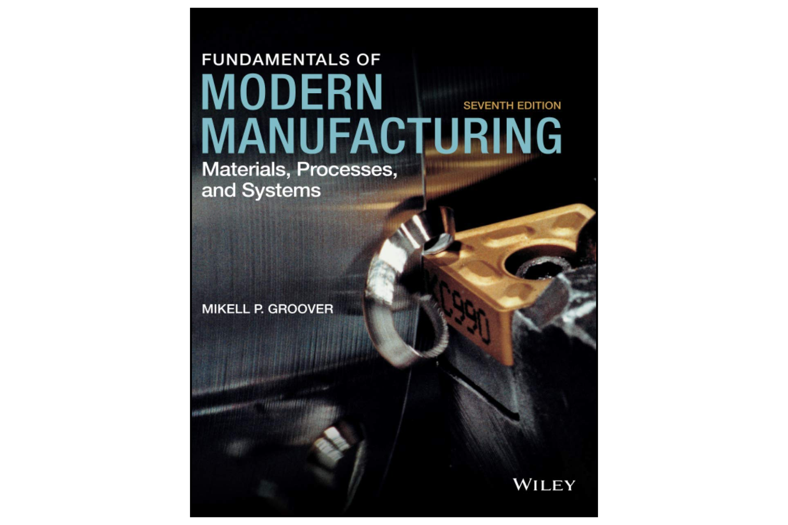 Fundamentals of Modern Manufacturing: Materials, Processes, and Systems 7th Edition