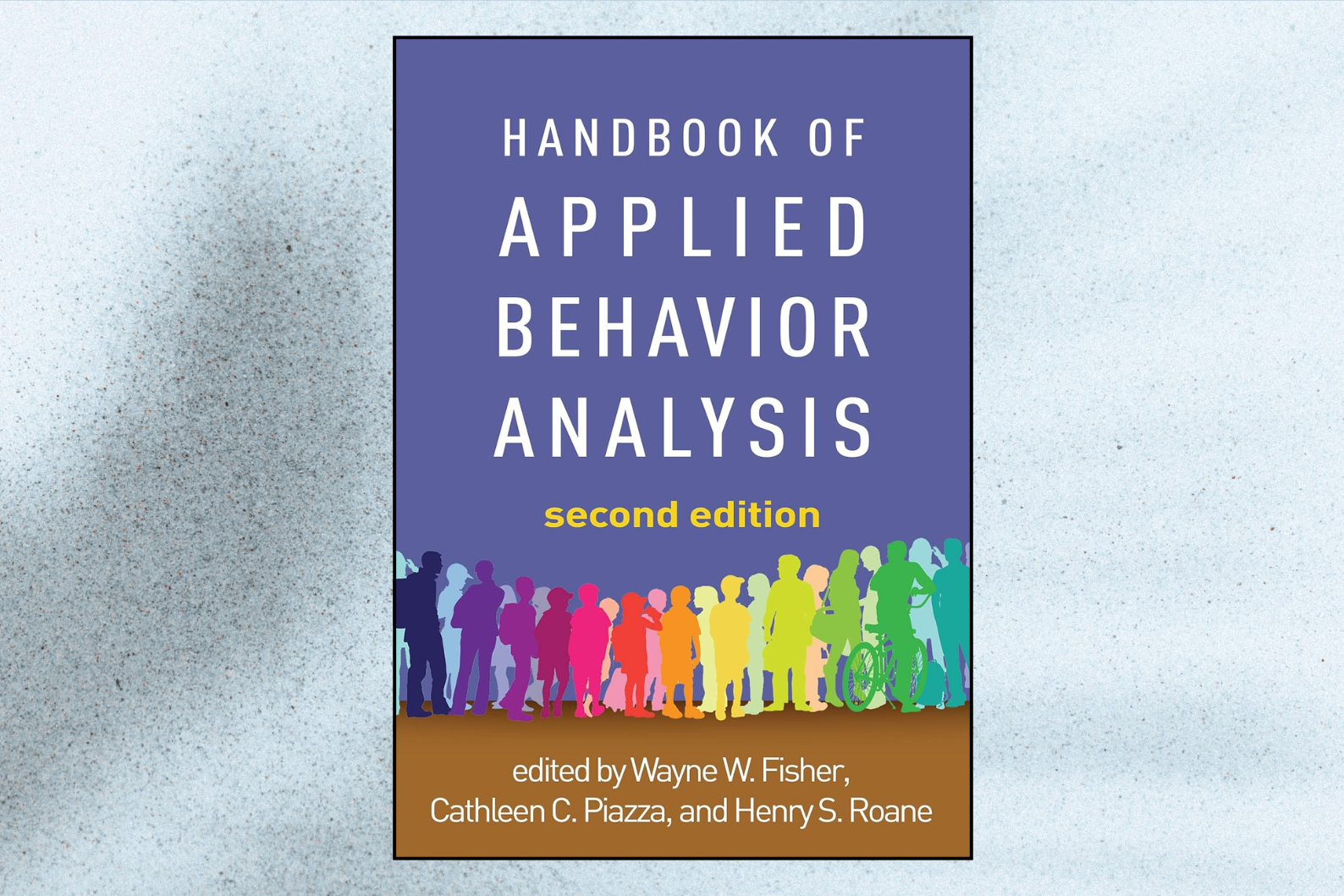 Handbook of Applied Behavior Analysis (2nd Edition)