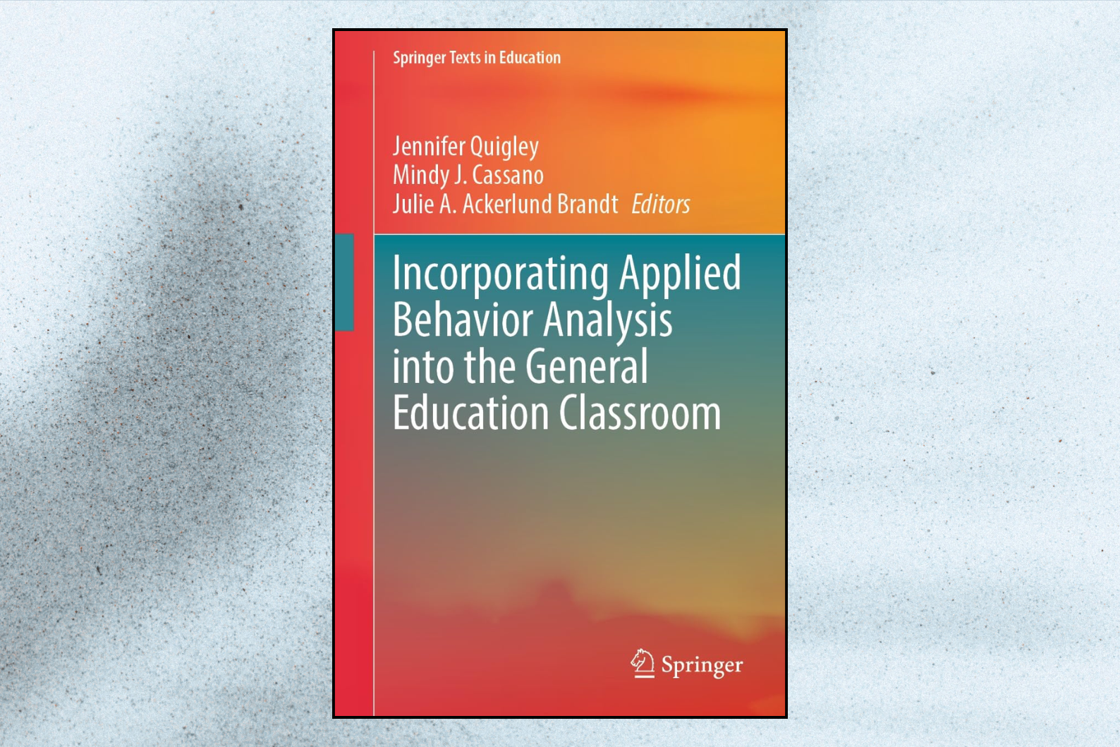 Incorporating Applied Behavior Analysis into the General Education Classroom