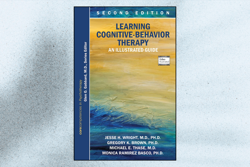 Learning Cognitive-Behavior Therapy: An Illustrated Guide (Core Competencies in Psychotherapy, 2nd Edition)