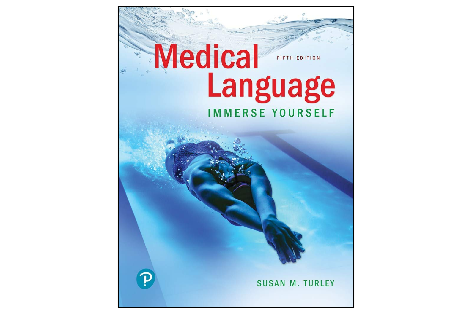Medical Language: Immerse Yourself (5th Edition)
