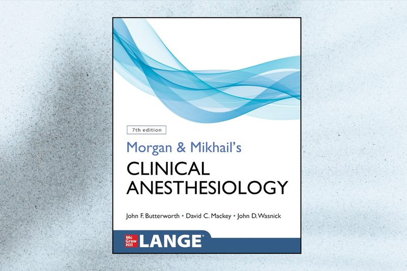 Morgan and Mikhail's Clinical Anesthesiology (7th Edition)