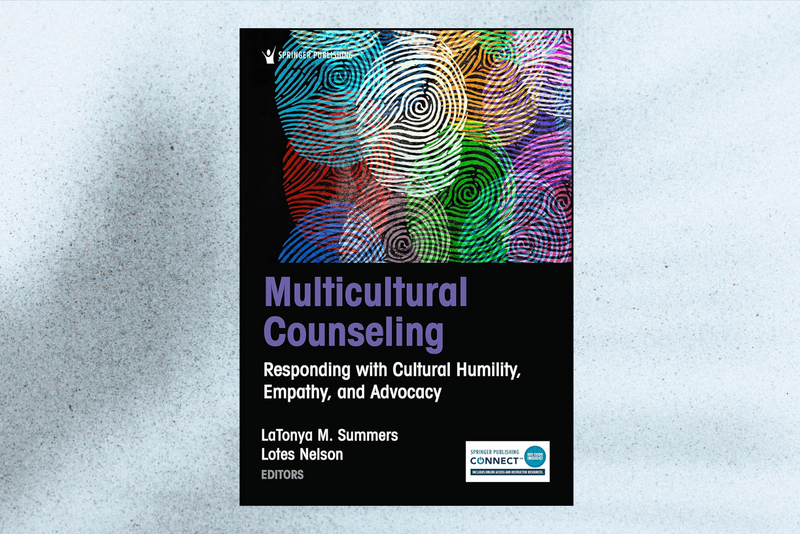 Multicultural Counseling: Responding with Cultural Humility, Empathy, and Advocacy (1st Edition)