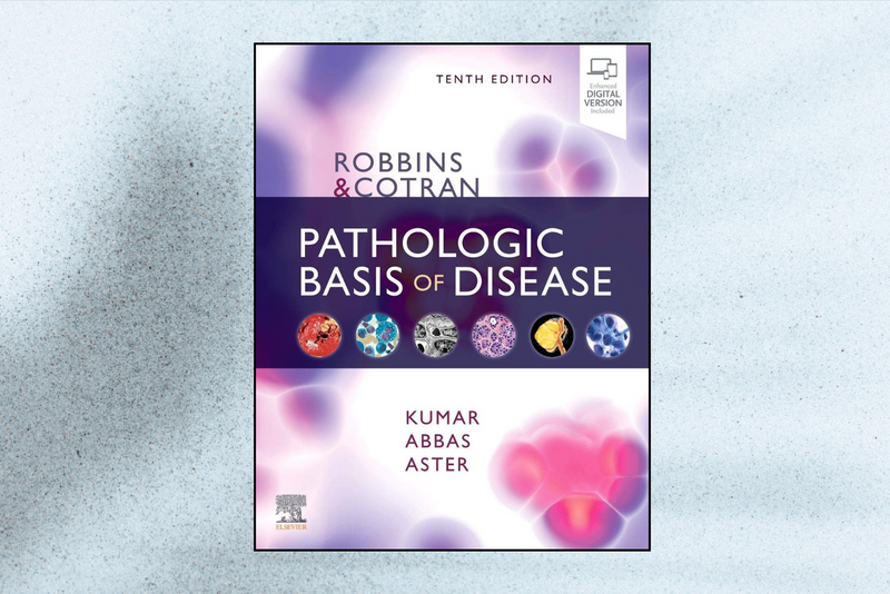 Robbins & Cotran Pathologic Basis of Disease (10th Edition)