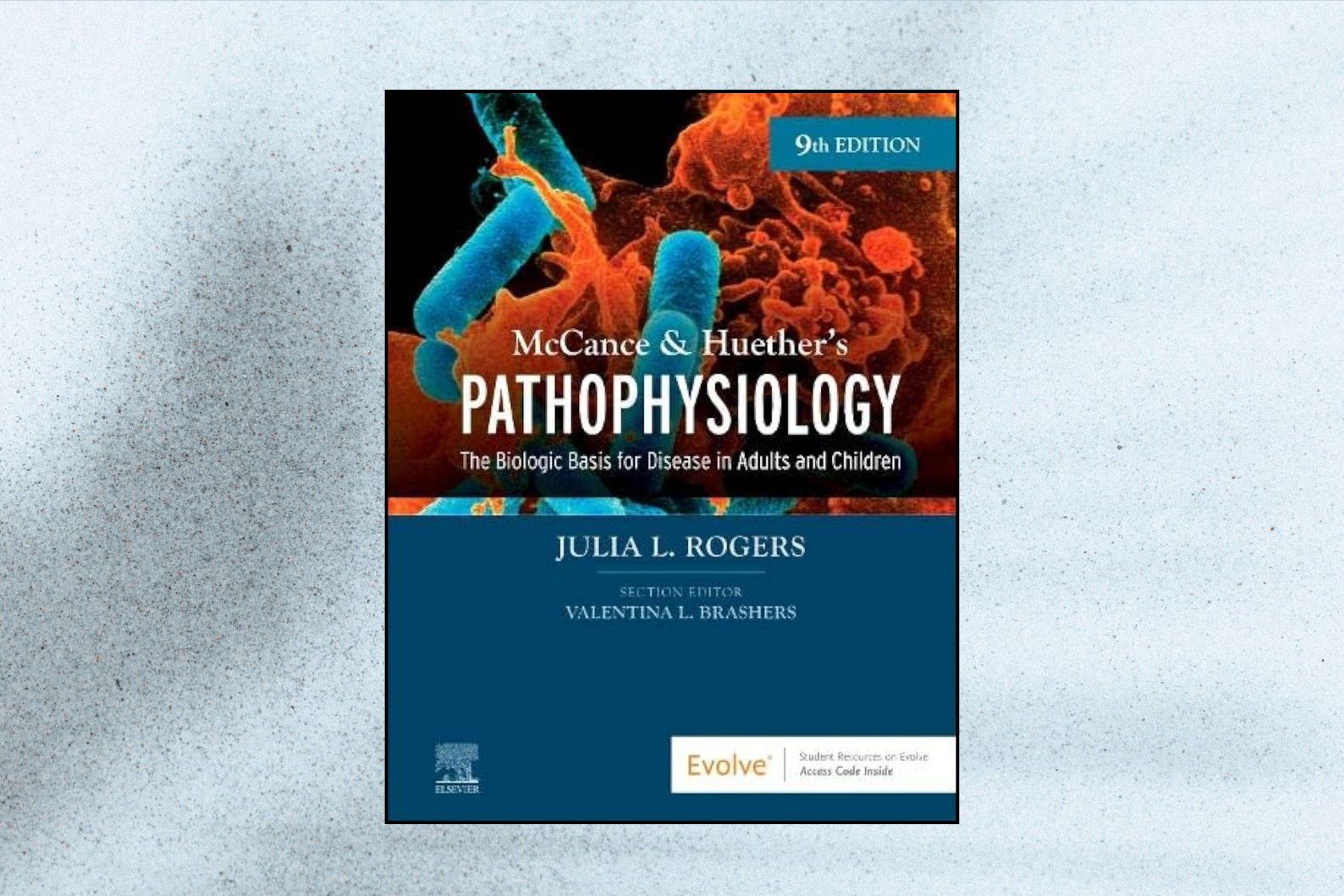 McCance & Huether’s Pathophysiology: The Biologic Basis for Disease in Adults and Children (9th Edition)