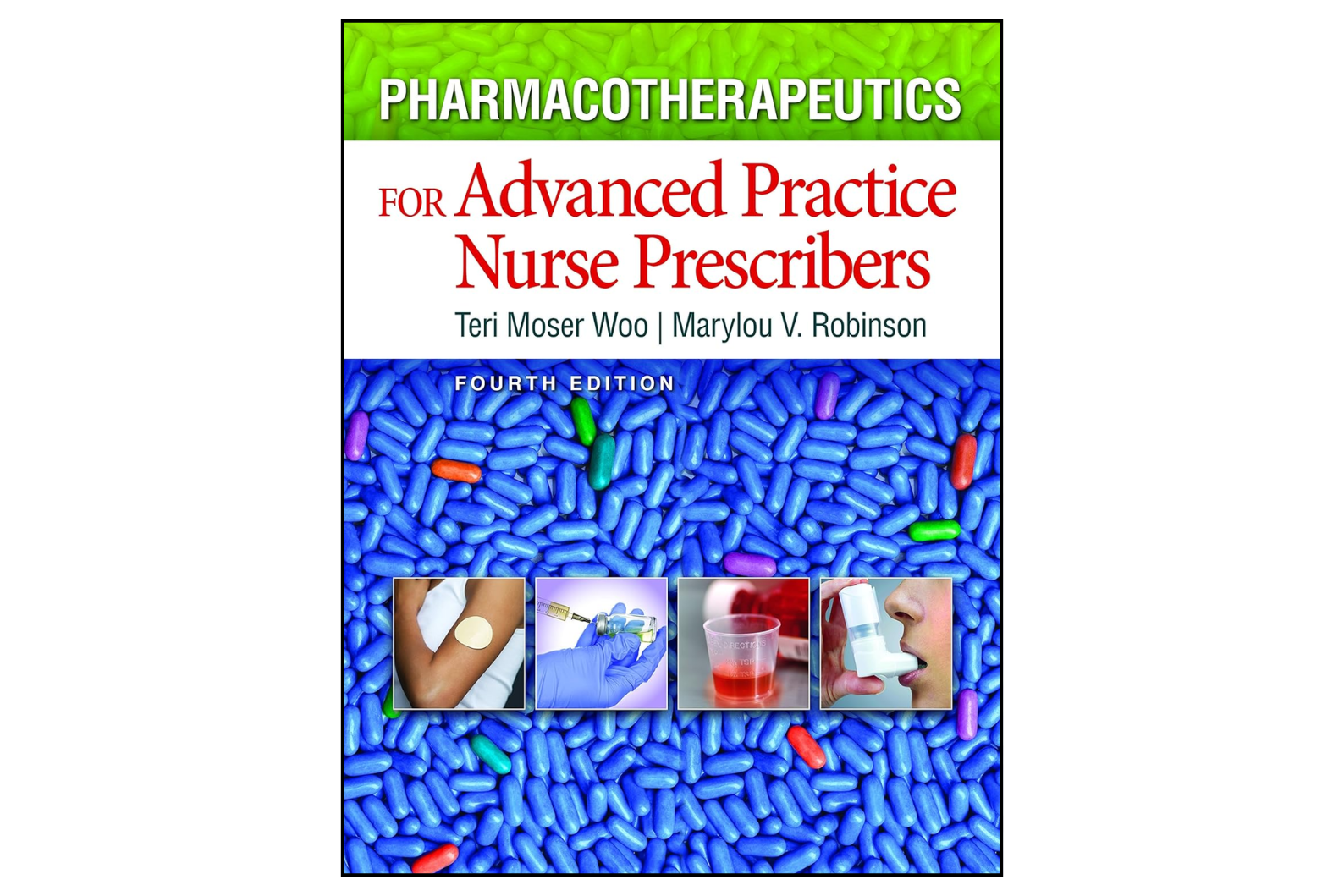 Pharmacotherapeutics for Advanced Practice Nurse Prescribers (4th Edition)