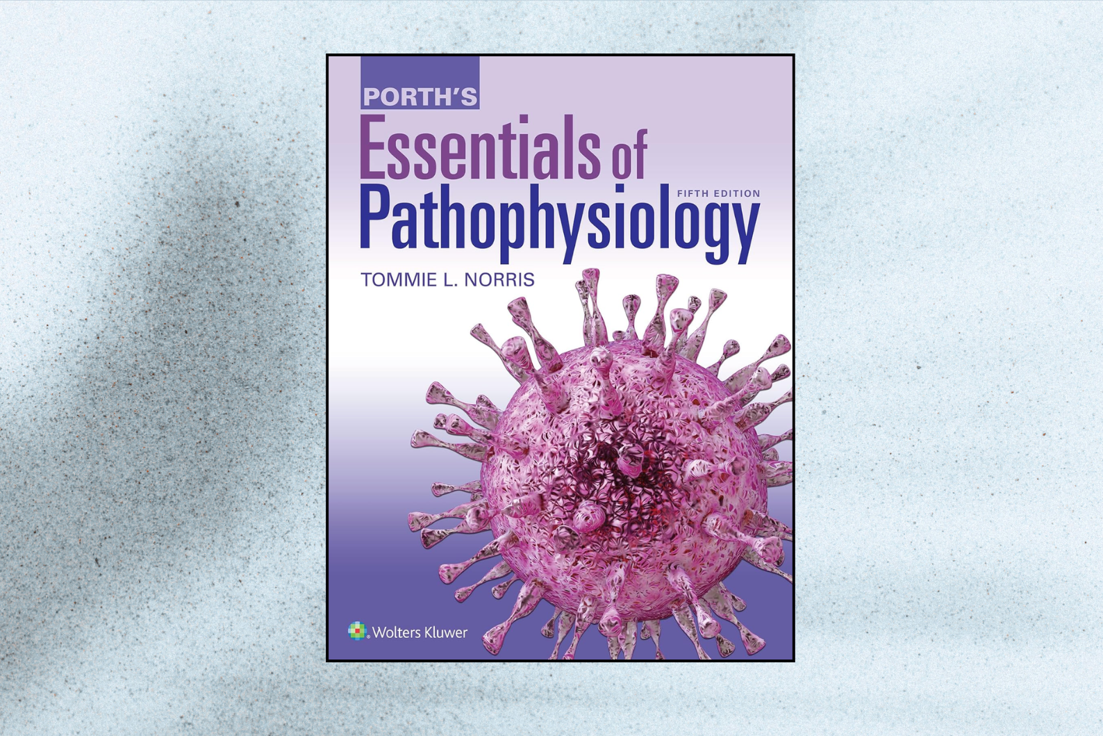 Porth's Essentials of Pathophysiology (5th Edition)