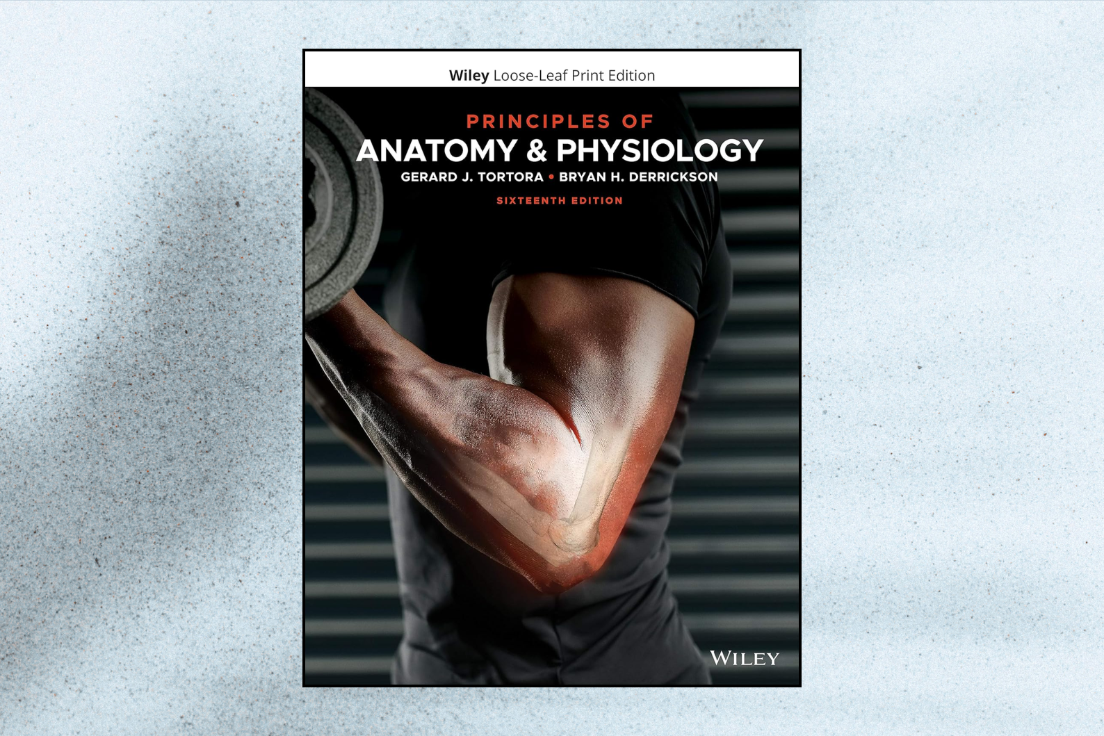 Principles of Anatomy and Physiology (16th Edition)