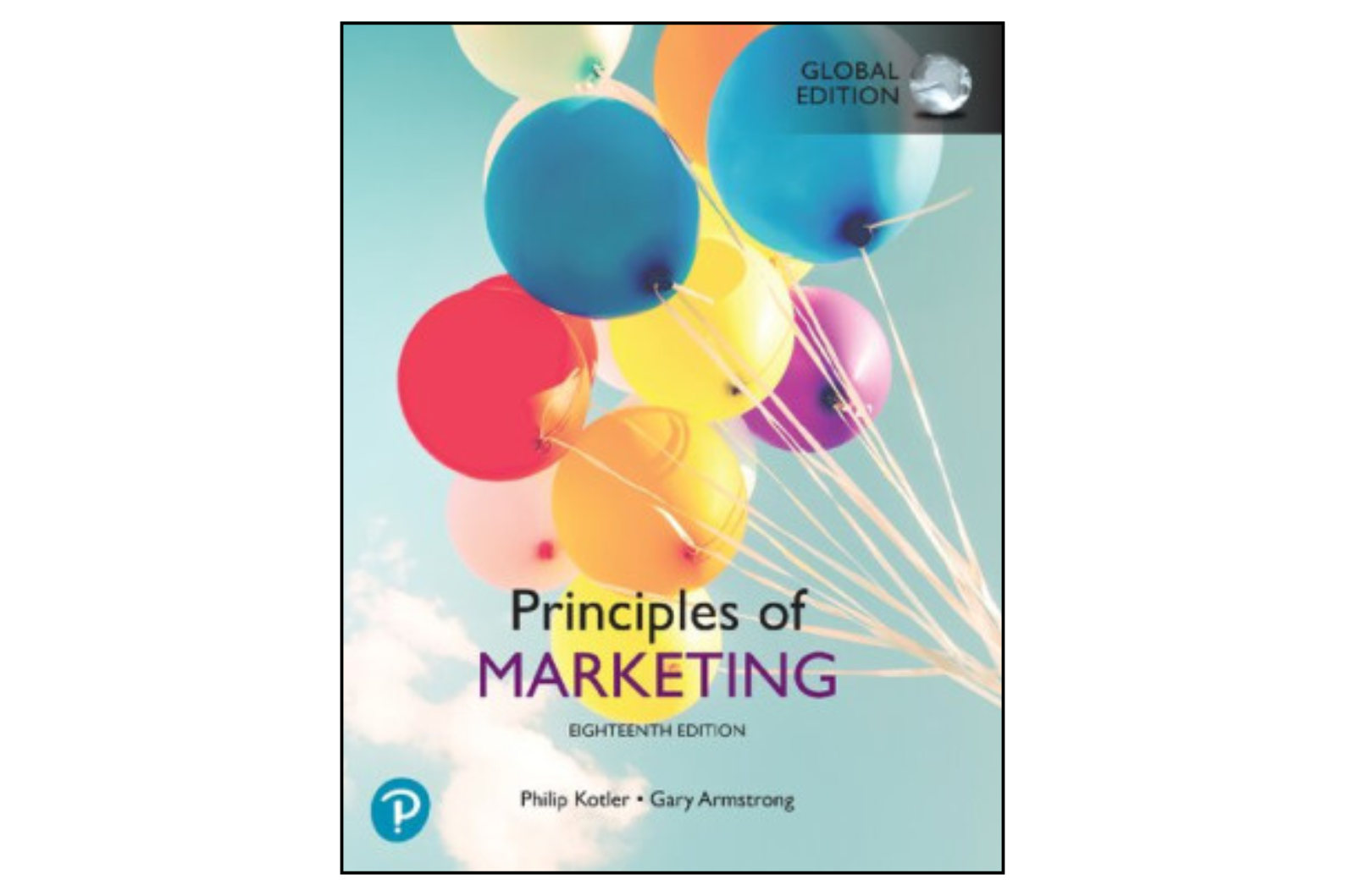 Principles of Marketing Global Edition (18th Edition)