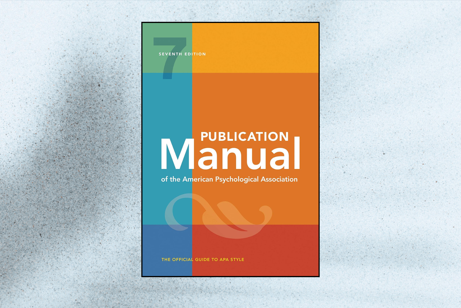 Publication Manual of the American Psychological Association (7th Edition, Official APA Manual)