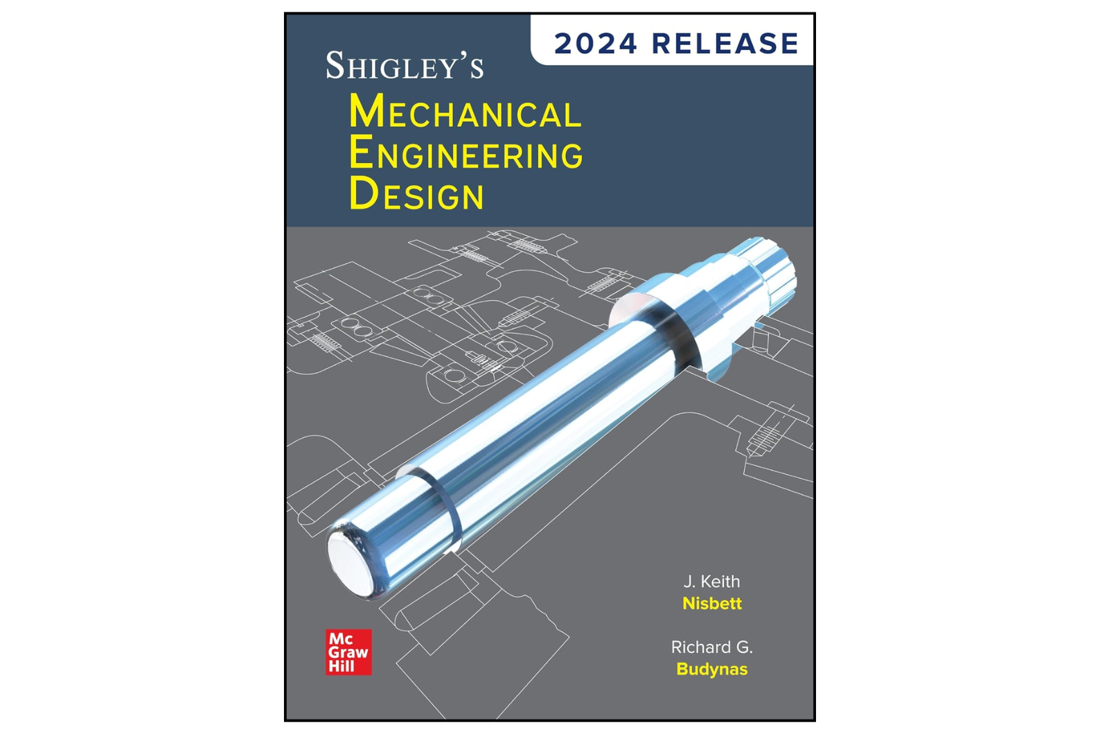 Shigley’s Mechanical Engineering Design: 2024 Release (11th Edition)
