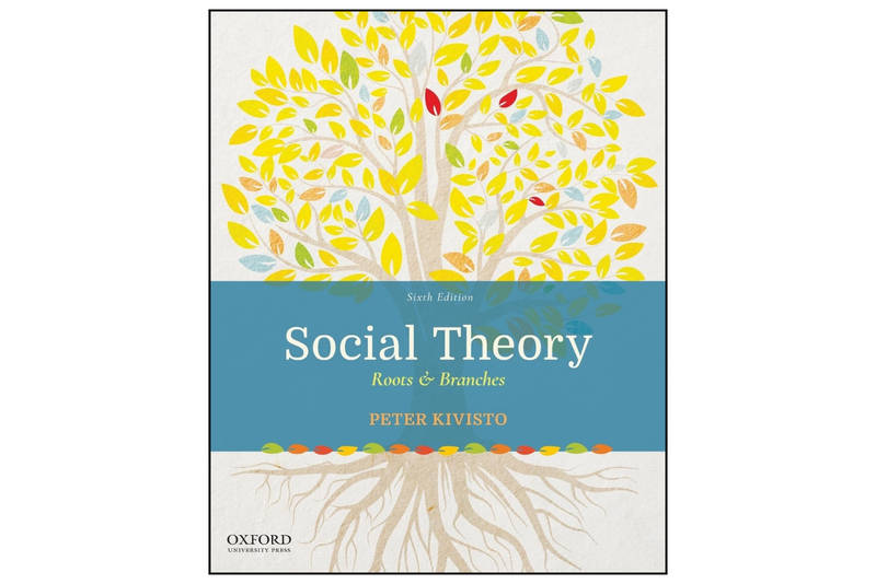 Social Theory: Roots & Branches 6th Edition