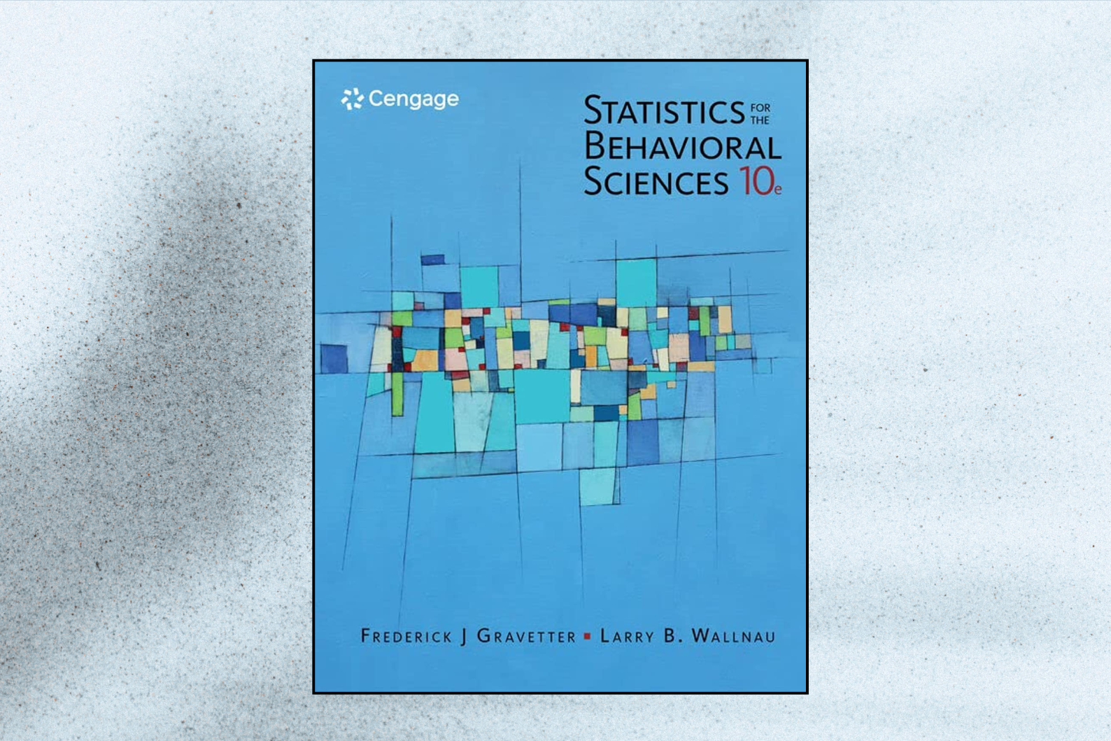 Statistics for the Behavioral Sciences (10th Edition, Standalone Book)