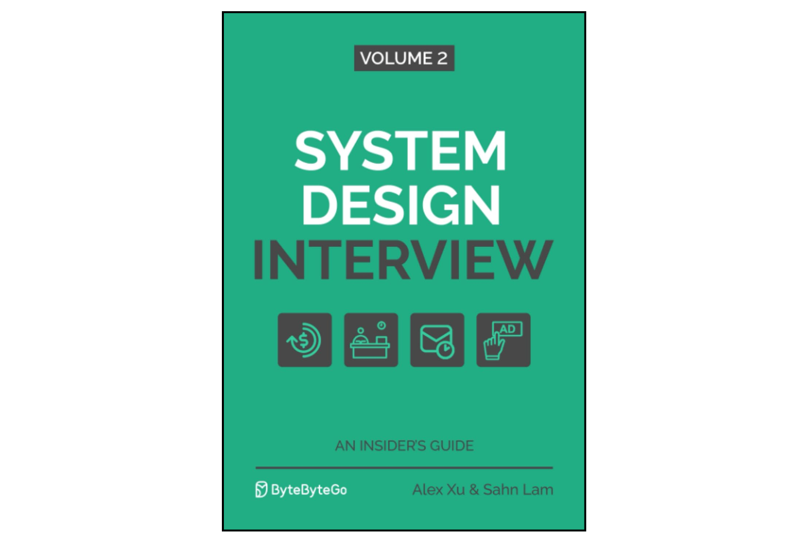 System Design Interview – An Insider’s Guide: Volume 2