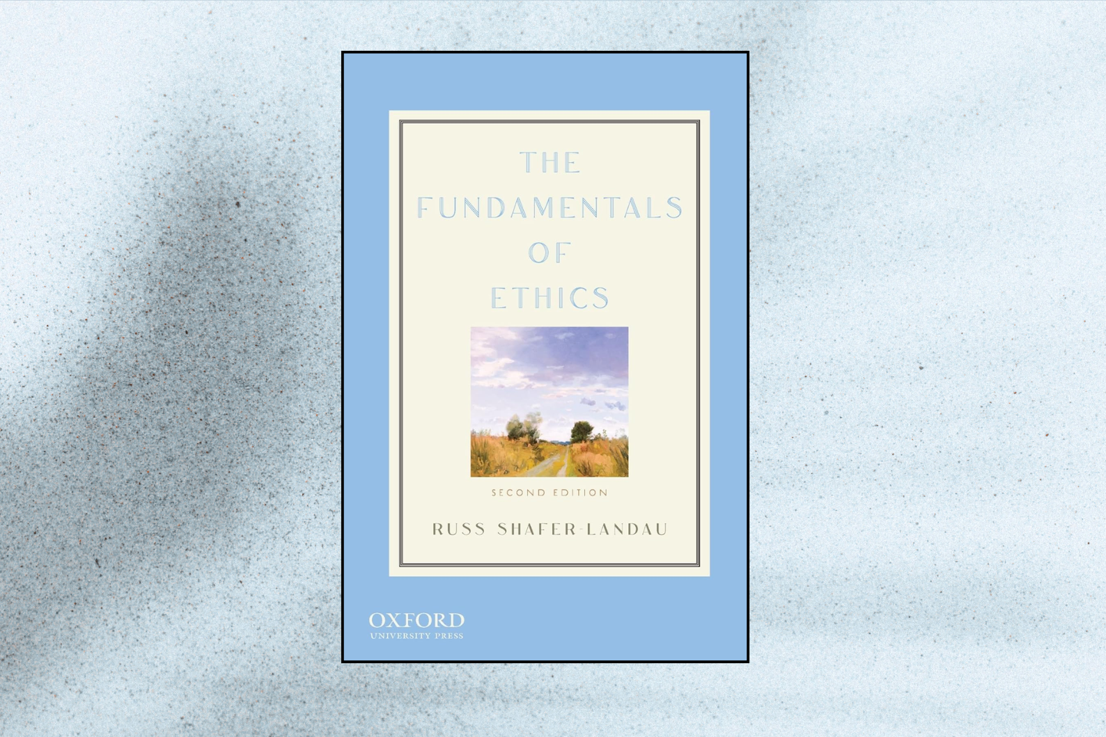 The Fundamentals of Ethics (2nd Edition)