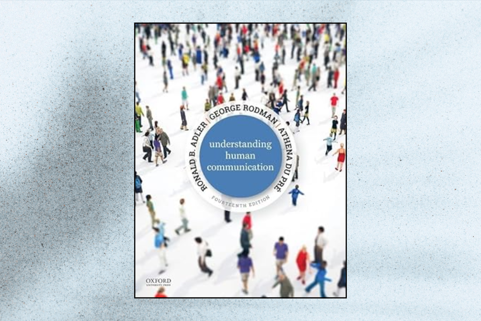 Understanding Human Communication (14th Edition)