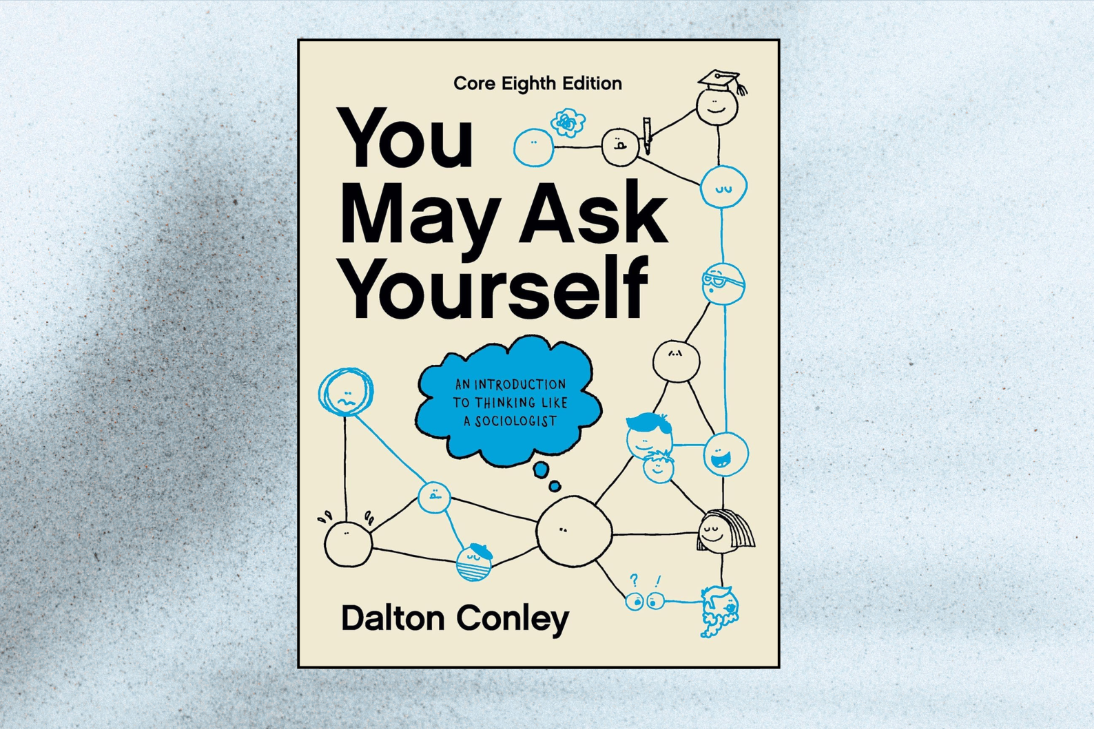 You May Ask Yourself (Core 8th Edition)