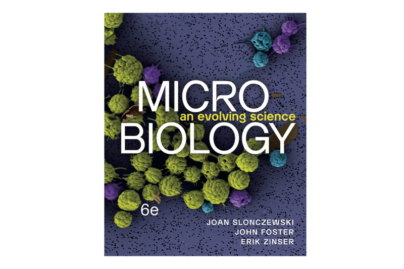 Microbiology: An Evolving Science (6th Edition)